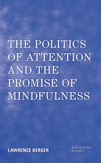 Produktbild: The Politics of Attention and the Promise of Mindfulness