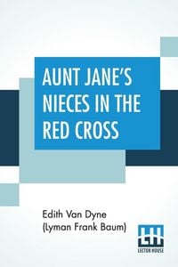 Produktbild: Aunt Jane's Nieces In The Red Cross