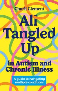 Produktbild: All Tangled Up in Autism and Chronic Illness