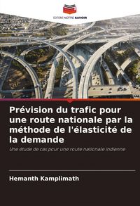 Produktbild: Pr&eacute;vision du trafic pour une route nationale par la m&eacute;thode de l'&eacute;lasticit&eacute; de la demande