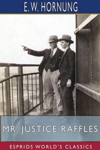 Produktbild: Mr. Justice Raffles (Esprios Classics)