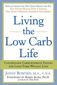 Produktbild: Living the Low Carb Life: Controlled Carbohydrate Eating for Long-Term Weight Loss