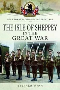 Produktbild: Isle of Sheppey in the Great War