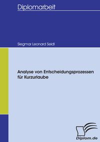 Produktbild: Analyse von Entscheidungsprozessen f&uuml;r Kurzurlaube
