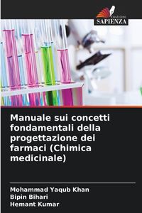 Produktbild: Manuale sui concetti fondamentali della progettazione dei farmaci (Chimica medicinale)