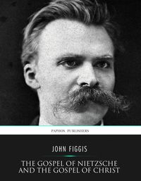 Produktbild: The Gospel of Nietzsche and the Gospel of Christ