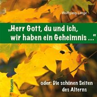 Bild vom Artikel „Herr Gott, du und ich, wir haben ein Geheimnis …“ vom Autor 