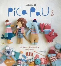 Produktbild: La banda de Pica Pau 2 : 20 nuevos amigurumis