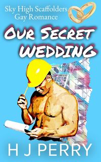 Produktbild: Our Secret Wedding (Sky High Scaffolders, #1)