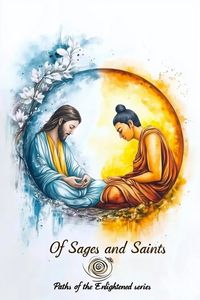 Produktbild: Of Sages and Saints: Graphic Tales of Spiritual Awakening (Paths of the Enlightened, #1)