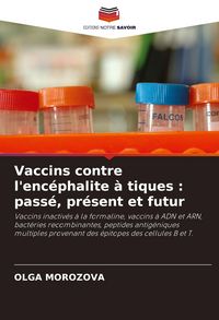 Produktbild: Vaccins contre l'enc&eacute;phalite &agrave; tiques : pass&eacute;, pr&eacute;sent et futur