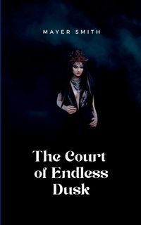 Produktbild: The Court of Endless Dusk