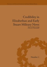 Produktbild: Credibility in Elizabethan and Early Stuart Military News