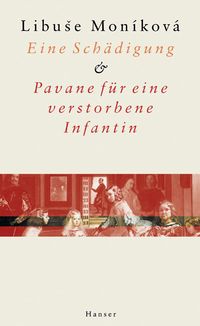 Produktbild: Eine Sch&auml;digung und Pavane f&uuml;r eine verstorbene Infantin