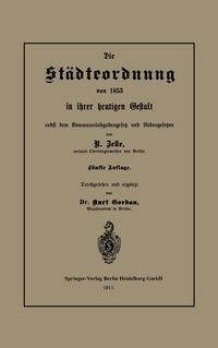 Produktbild: Die St&auml;dteordnung von 1853 in ihrer heutigen Gestalt nebst dem Kommunalabgabengesetz und Nebengesetzen