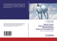 Produktbild: Molar Incisor Hypomineralization: Review,Clinical diagnosis,management