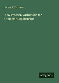 Produktbild: New Practical Arithmetic for Grammar Departments