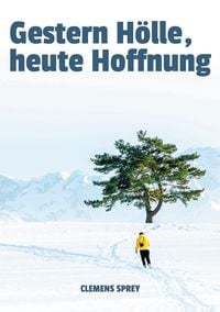 Produktbild: Gestern H&ouml;lle, heute Hoffnung