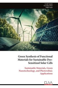 Produktbild: Green Synthesis of Functional Materials for Sustainable Dye- Sensitized Solar Cells