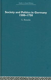 Produktbild: Society and Politics in Germany 1500-1750