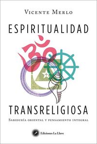 Produktbild: Espiritualidad transreligiosa : sabidur&iacute;a oriental y pensamiento integral