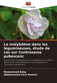 Produktbild: Le molybd&egrave;ne dans les l&eacute;gumineuses, &eacute;tude de cas sur Centrosema pubescenc