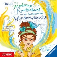 Produktbild: Madame Kunterbunt und das Abenteuer der Wunderwünsche