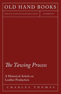 Produktbild: The Tawing Process - A Historical Article on Leather Production