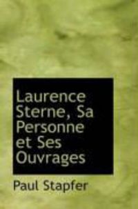 Produktbild: Laurence Sterne, Sa Personne Et Ses Ouvrages