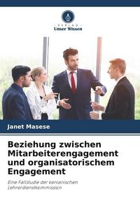 Produktbild: Beziehung zwischen Mitarbeiterengagement und organisatorischem Engagement