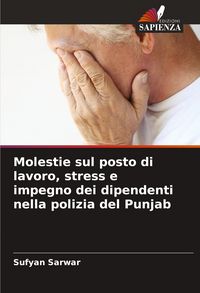 Produktbild: Molestie sul posto di lavoro, stress e impegno dei dipendenti nella polizia del Punjab