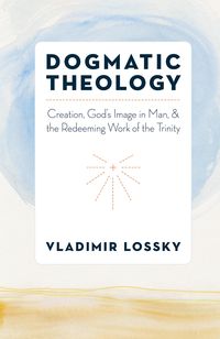 Produktbild: Lossky, V: Dogmatic Theology
