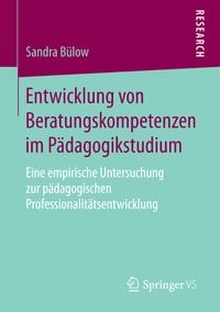 Produktbild: Entwicklung von Beratungskompetenzen im P&auml;dagogikstudium