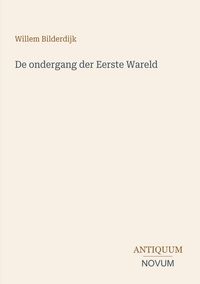 Produktbild: De ondergang der Eerste Wareld