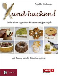 Bild vom Artikel Xund backen! vom Autor Angelika Kirchmaier