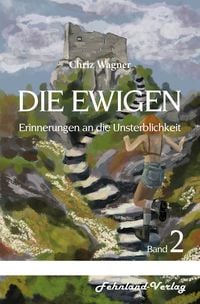Produktbild: DIE EWIGEN. Erinnerungen an die Unsterblichkeit