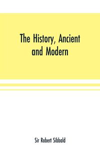 Produktbild: The history, ancient and modern, of the sheriffdoms of Fife and Kinross, with the description of both, and of the firths of Forth and Tay, and the isl