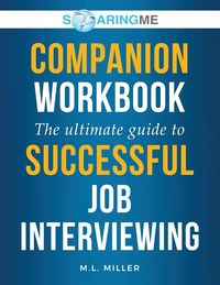 Produktbild: SoaringME COMPANION WORKBOOK The Ultimate Guide to Successful Job Interviewing