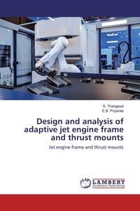 Produktbild: Design and analysis of adaptive jet engine frame and thrust mounts