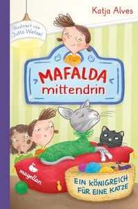 Produktbild: Mafalda mittendrin - Ein K&ouml;nigreich f&uuml;r eine Katze