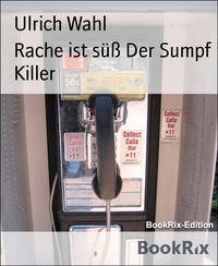 Produktbild: Rache ist s&uuml;&szlig; Der Sumpf Killer