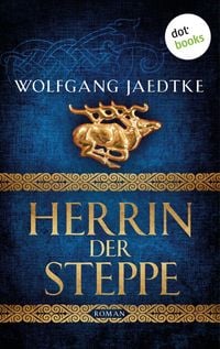 Produktbild: Herrin der Steppe: Die Steppenwind-Saga - Dritter Roman