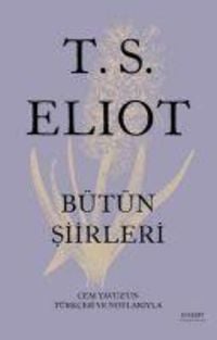 Produktbild: T. S. Eliot B&uuml;t&uuml;n Siirleri Ciltli
