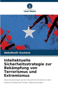 Produktbild: Intellektuelle Sicherheitsstrategie zur Bek&auml;mpfung von Terrorismus und Extremismus