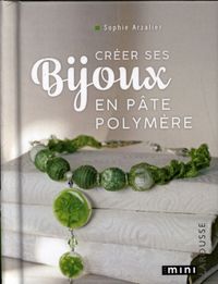 Produktbild: Cr&eacute;er ses bijoux en p&acirc;te polym&egrave;re