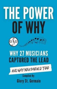 Produktbild: The Power of Why 27 Musicians Captured the Lead