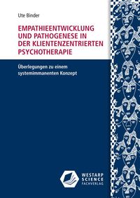 Bild vom Artikel Empathieentwicklung und Pathogenese in der klientenzentrierten Psychotherapie vom Autor Ute Binder