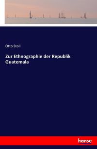 Produktbild: Zur Ethnographie der Republik Guatemala