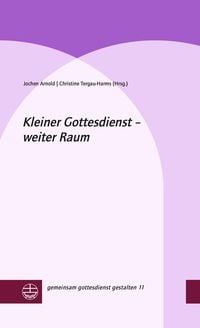 Produktbild: Kleiner Gottesdienst - weiter Raum