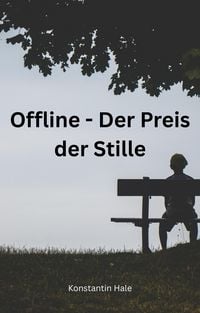 Produktbild: Offline - Der Preis der Stille